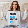 Sorry. Can't. Football. Bye. Crewneck Carolina Panthers colors