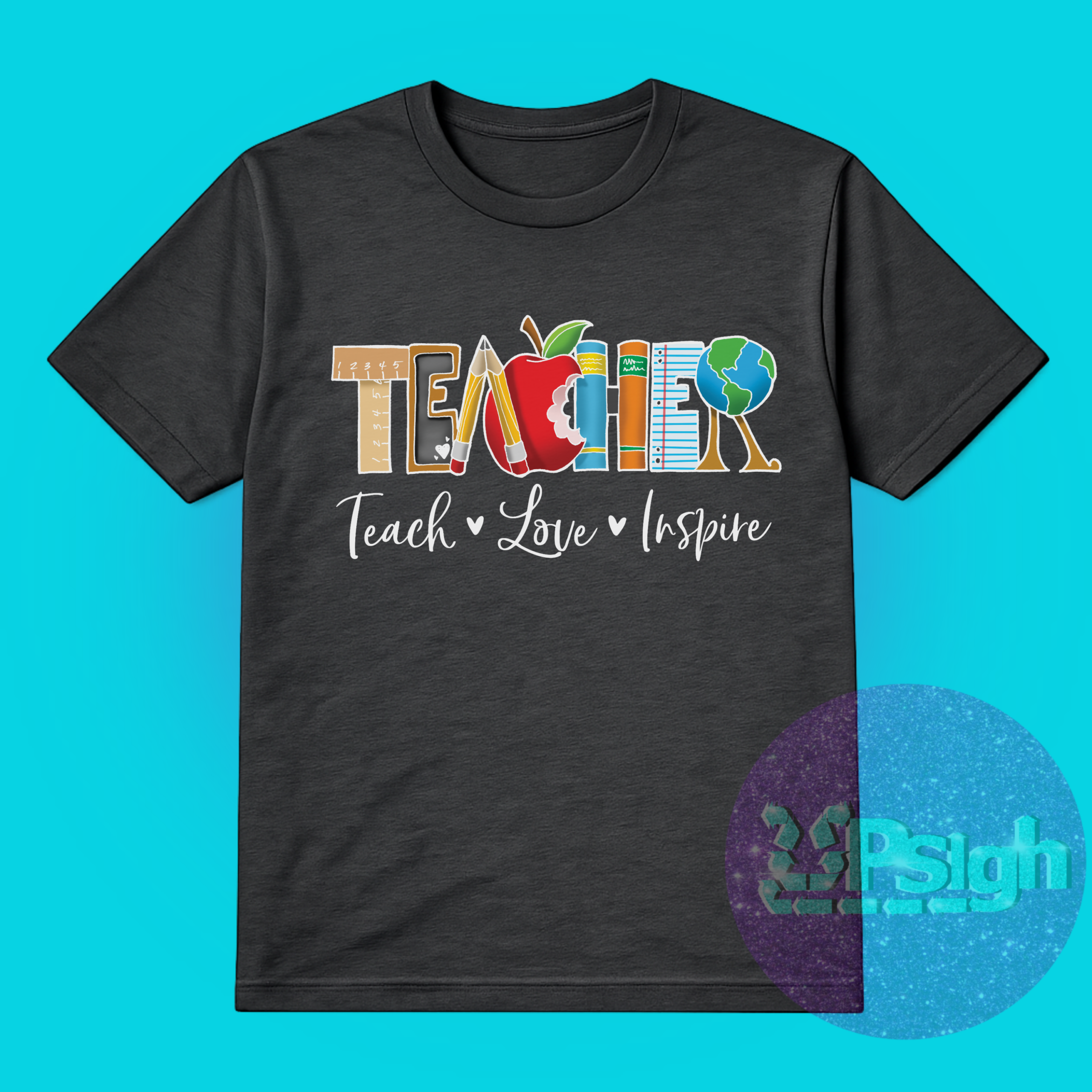 Teach, Love, Inspire T-Shirt / Crewneck - Image 3